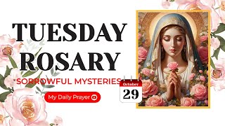 TODAY HOLY ROSARY SORROWFUL MYSTERIES ROSARY TUESDAY🌹OCTOBER 29 2024  PRAYER FOR COURAGE [upl. by Edythe]