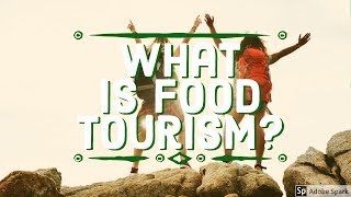 WHAT IS FOOD TOURISM FOOD TRAVEL  Food Tourism Culinary Tourism or Gastronomy Tourism [upl. by Janis378]