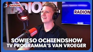 TV Programmas Van Vroeger  Sowieso Ochtendshow [upl. by Norrab]