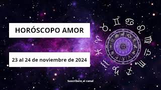 💘 AMOR 💘Horóscopo para el fin de semana  23 al 24 de noviembre de 2024 💘 TODOS LOS SIGNOS [upl. by Carrew]