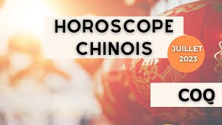 Coq Votre Horoscope chinois pour Juillet 2023 est disponible [upl. by Roslyn99]