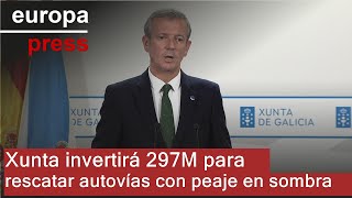 La Xunta rescata con un desembolso de 297 millones cuatro autovías con peajes en sombra [upl. by Weeks]