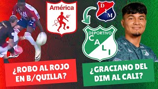 ¿Robaron al América Contra el Junior ¿El Cali Fichará a Graciano  DiablosyAzucareros [upl. by Adihahs]