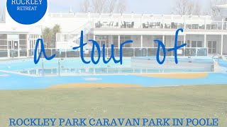 A Tour Of Rockley Park Caravan Park Poole [upl. by Adnwahsal]