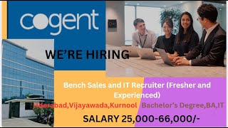 FRESHERSEXP COGENT HIRING BENCH SALES amp IT RECRUITER BACHELORS DEGREEBAIT SALARY 2500066000 [upl. by Hanser259]