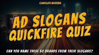 Advertising Slogans Quiz  Can You Name ALL 50 Of These Brands [upl. by Kittie882]