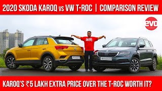 Skoda Karoq vs Volkswagen T Roc 2020 Comparison Review  evo India [upl. by Nic]