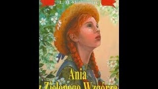 Ania z Zielonego Wzgórza Audio book do słuchania 14 [upl. by Osrick]