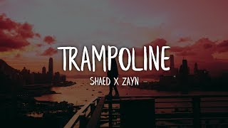 SHAED X ZAYN  Trampoline Lyrics  Lyric Video [upl. by Baumbaugh]