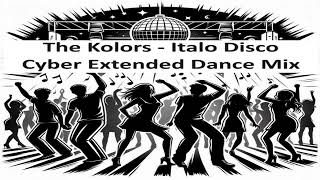 The Kolors  Italo Disco Cyber Extended Dance Mix  Remix [upl. by Adams]