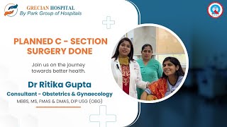 Planned CSection Surgery  Dr Ritika Gupta  Park Grecian Hospital Mohali [upl. by Nosam166]