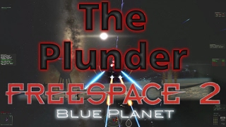 The Plunder  Freespace 2 Blue Planet War In Heaven 13 [upl. by Haile]