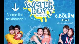 Water Boyy The Series 6Bölüm  44 Türkçe Altyazılı   Turkish sub [upl. by Burnside287]