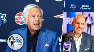 Rich Eisen Why Patriots Owner Robert Kraft Deserves to Be in the Pro Football Hall of Fame [upl. by Healy]