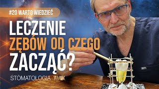 Leczenie zębów  od których zacząć 20 Warto wiedzieć  Stomatologia TMK [upl. by Sehguh]