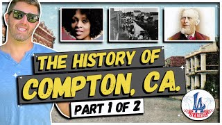 The History of Compton CA Part 1 [upl. by Lahcym]