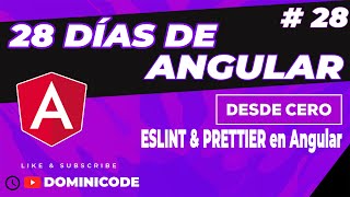 Configurar eslint y prettier en Angular 🅰️  28 Días aprendiendo Angular 28 [upl. by Jobye630]