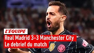 Real Madrid 33 Manchester City  Le débrief d’un match complètement fou [upl. by Darice]