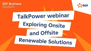 TalkPower Webinar Exploring onsite and offsite renewable solutions [upl. by Arbe]