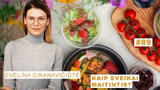 Evelina Cikanavičiūtė  Kaip sveikai maitintis  Mokslo sriubos podkastas 89 [upl. by Nagem]