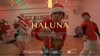 HALUNA quot Bird Machine Jingle Bells Version  DJ Snake quotEn Dance Studio Yokohama [upl. by Haidadej453]