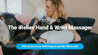 Relieve wrist pain like never before The iReliev Hand amp Wrist Massager is available now [upl. by Mccandless]