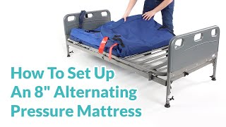 How To Set Up An 8quot Alternating Pressure Mattress [upl. by Wiggins]