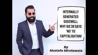 Internally Generated Goodwill Why IAS 38 says ‘No’ to capitalisation [upl. by Abebi]