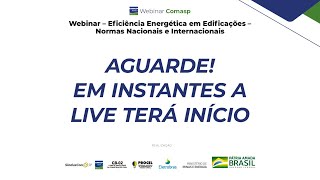 Webinar Eficiência Energética em Edificações – Normas Nacionais E Internacionais [upl. by Aelegna]