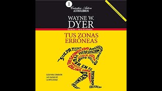 Tus Zonas Erroneas AudioLibro  Dr Wayne W Dyer [upl. by Ho71]