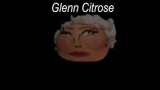 RIP GLENN CITROSE [upl. by Aivil912]