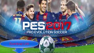 Download pes 2017 ISO psplatest version V5 [upl. by Amr153]