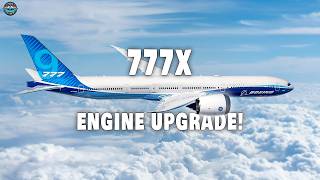 Boeing NEW BIG ENGINE Upgrade for 777X Shock Everyone NOW Heres Why [upl. by Luhar816]