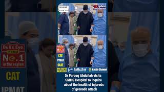 Dr Farooq Abdullah visits SMHS Hospital to inquire about the health of injureds of grenade attack [upl. by Veradi]