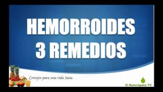 Hemorroides  3 Remedios para curar las hemorroides [upl. by Nahtiek806]