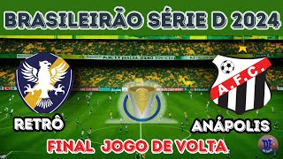 🔴 FINAL DO BRASILEIRÃO SÉRIE D RETRÔ X ANÁPOLIS AO VIVO JOGO DE VOLTA HOJE 29092024  BARRAÇÃO [upl. by Aynav723]