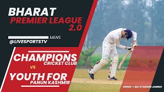 Champions Cricket club vs Youth For Panun Kashmir  Mens  Bharat Premier League 20 [upl. by Ainesey]