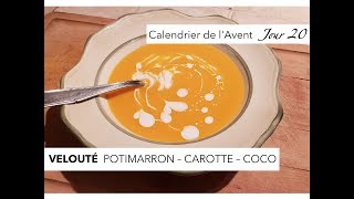 Jour 20  Velouté potimarron carotte coco  Recette VEGAN [upl. by Nolyaj389]