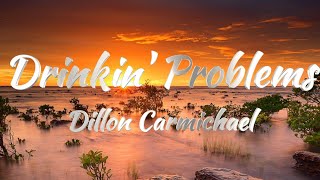 Dillon Carmichael  Drinkin Problems KARAOKE VERSION [upl. by Niki]