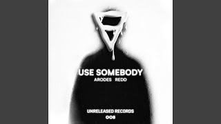 Use Somebody Extended Mix [upl. by Adnahsar]