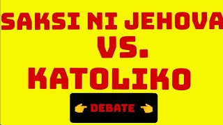 SAKSI NI JEHOVA VS KATOLIKO With the ROMAN CATHOLIC DEBATER BRO ALVIN GITAMONDOC🙏🙏🙏♥️🙏🙏🙏 [upl. by Novrej]