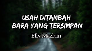 ELLY MAZLEIN  quotSabarlah Hatiquot LIRIK [upl. by Camilia362]