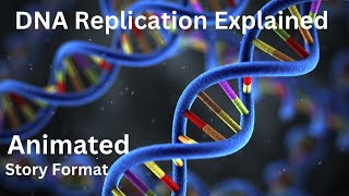 DNA Replication Explained Animated [upl. by Melisenda]