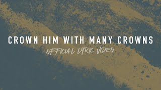 Crown Him With Many Crowns  Reawaken Hymns  Official Lyric Video [upl. by Verna]