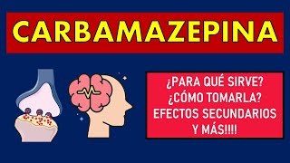 🔴 CARBAMAZEPINA  PARA QUÉ SIRVE EFECTOS SECUNDARIOS MECANISMO DE ACCIÓN Y CONTRAINDICACIONES [upl. by Mit]