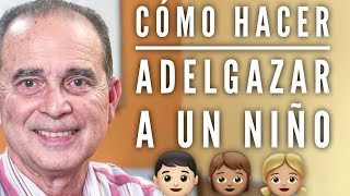 Episodio 1650 Cómo Hacer Adelgazar A Un Niño [upl. by Iclek]