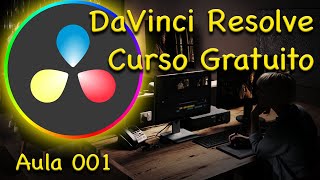 Curso Gratuito DaVinci Resolve 19  Aula 001 [upl. by Finbur]