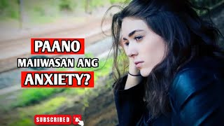 ANXIETY  PAANO MAIIWASAN  BRAIN POWER 2177 [upl. by Cammi]