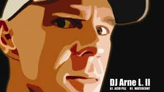 DJ Arne L II quotAcid Pillquot Official Audio [upl. by Marka]