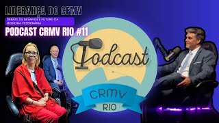 LIDERANÇA DO CFMV DEBATE OS DESAFIOS E FUTURO DA MEDICINA VETERINÁRIA  PODCAST CRMV RIO 11 [upl. by Fonz]